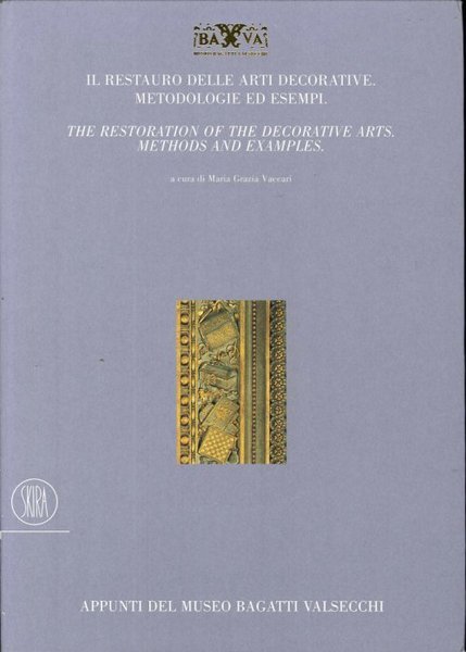 Il restauro delle arti decorative Metodologie ed esempi