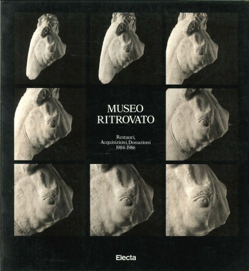 Museo Ritrovato Restauri Acquisizioni Donazioni 1984-1986