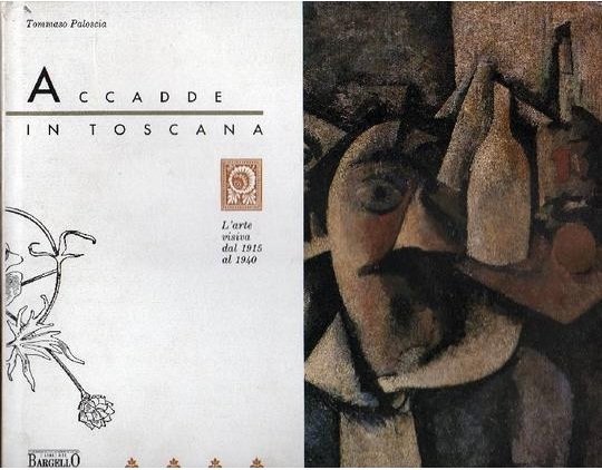 Accadde in Toscana L'arte Visiva dal 1915 al 1940