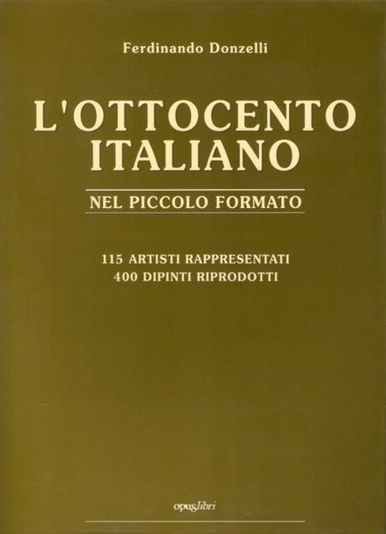 L'Ottocento italiano nel piccolo formato