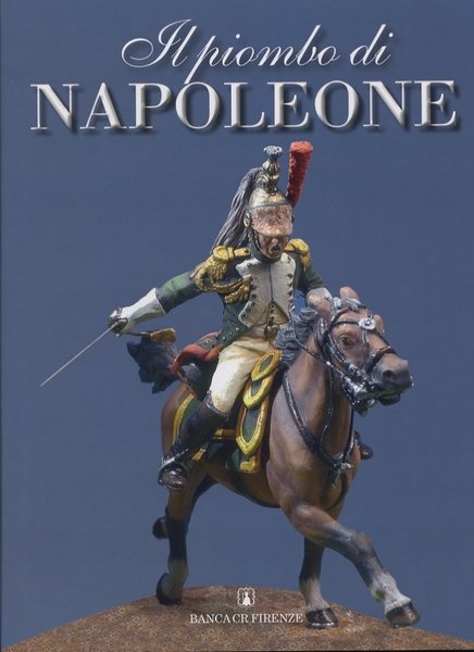 Il piombo di Napoleone La Grande Armée nei soldatini della …