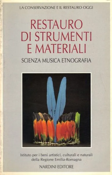 Restauro di Strumenti e Materiali Scienza Musica Etnografia