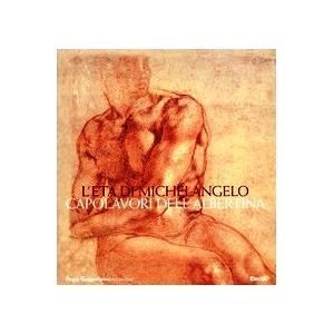 L'Età di Michelangelo Capolavori dell'Albertina