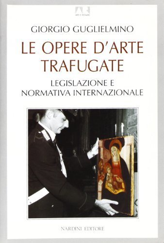 Le opere d'arte trafugate Legislazione e normativa internazionale