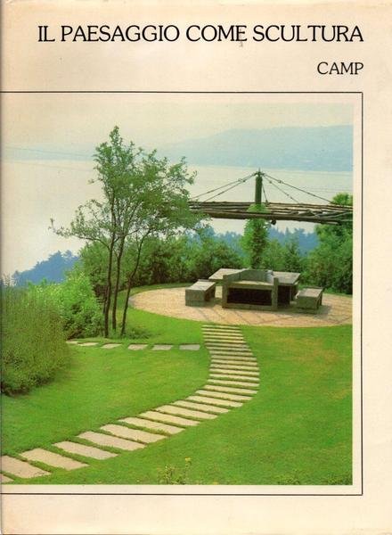 Il Paesaggio come scultura The Landscape as a Sculpture Le …