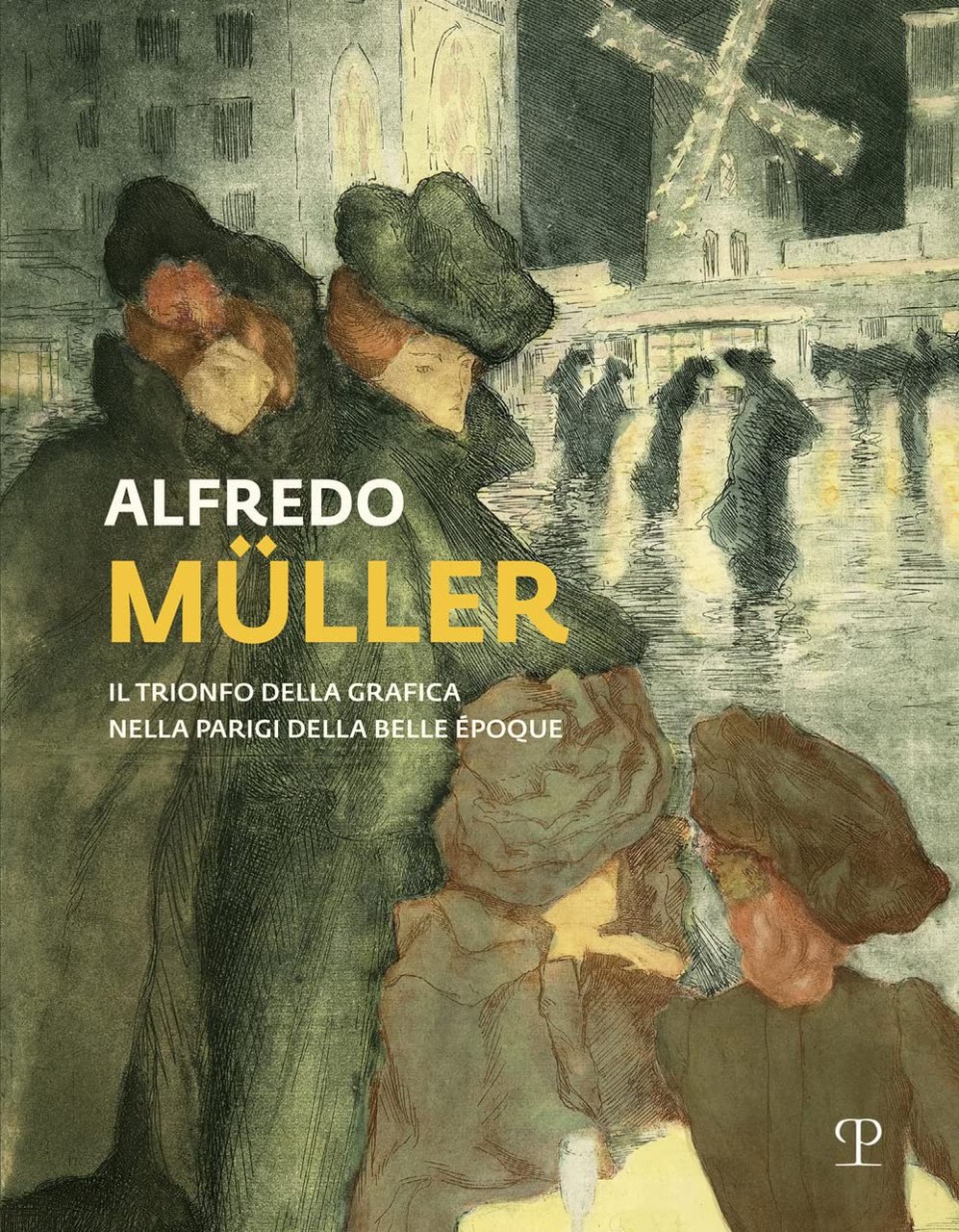 Alfredo Müller Il trionfo della grafica nella Parigi della Belle …