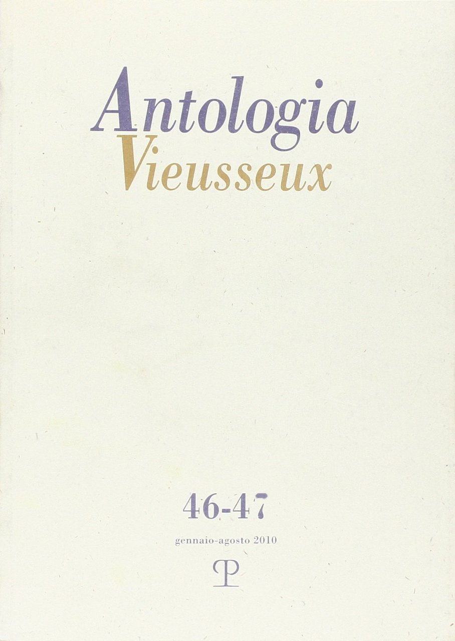 Antologia Vieusseux n. 46-47, gennaio-agosto 2010