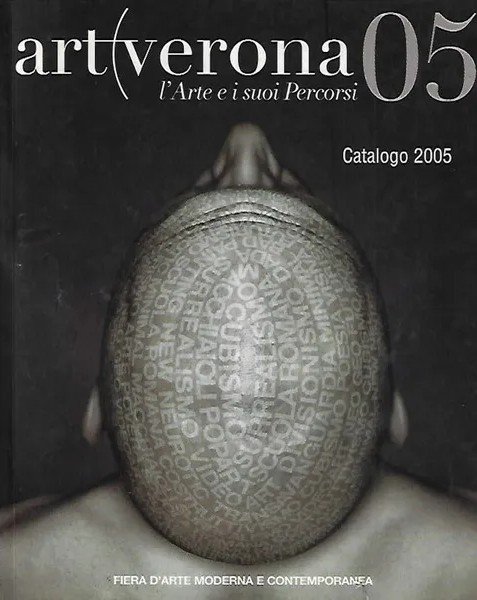 Art Verona 05 l'Arte e i suoi Percorsi Catalogo 2005