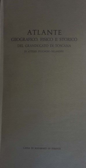 Atlante geografico fisico e storico del Granducato di Toscana | Immagine principale