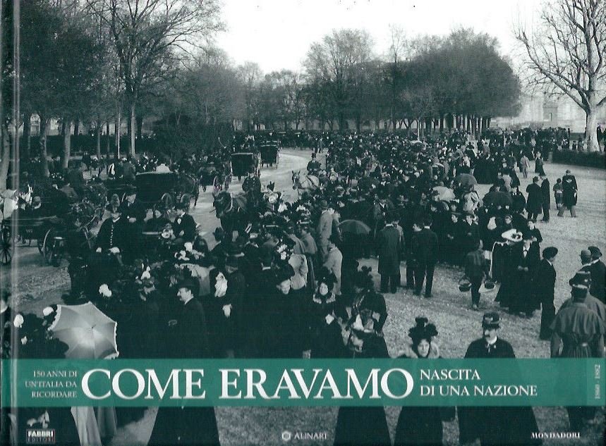 Come Eravamo Nascita di una nazione 1860-1882