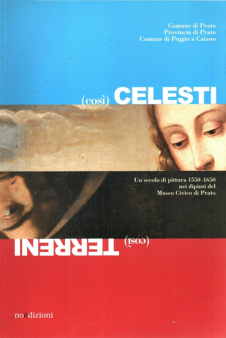 Così Terreni Così Celesti Un secolo di pittura 1550-1650 nei …