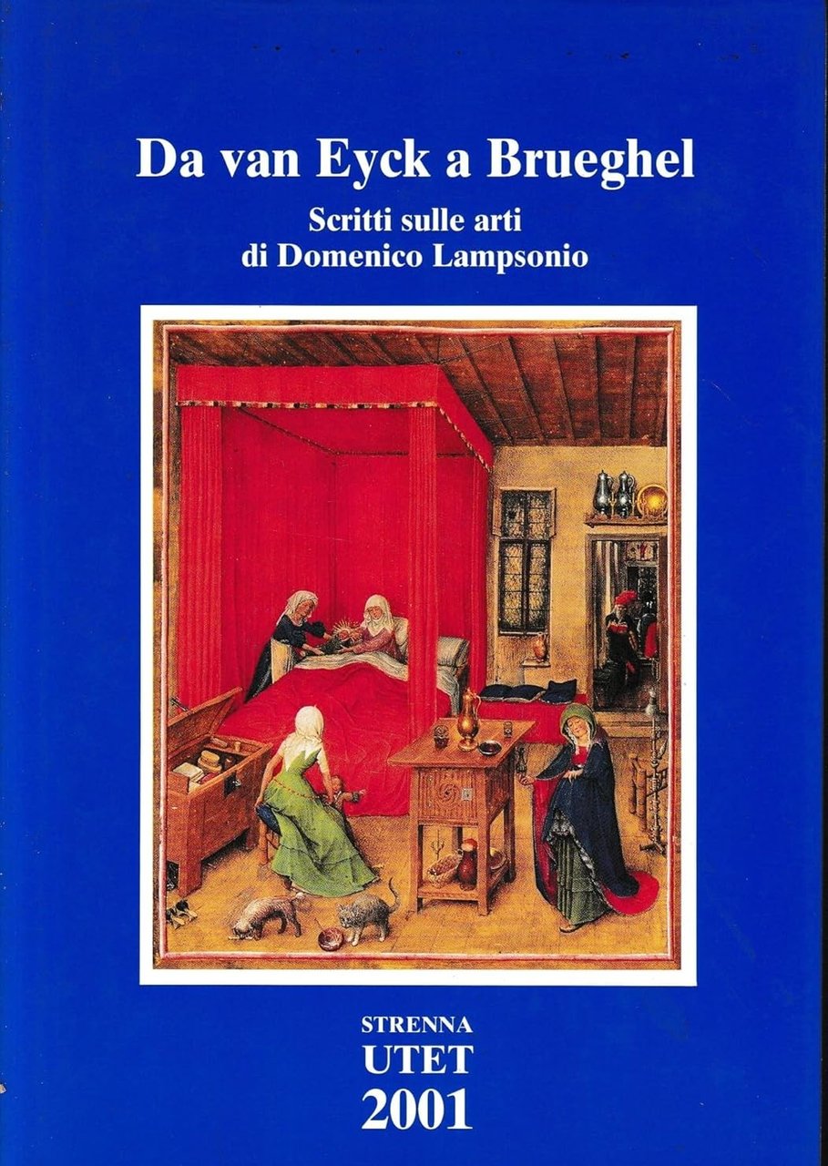 Da van Eyck a Brueghel Scritti sulle arti di Domenico … | Immagine principale