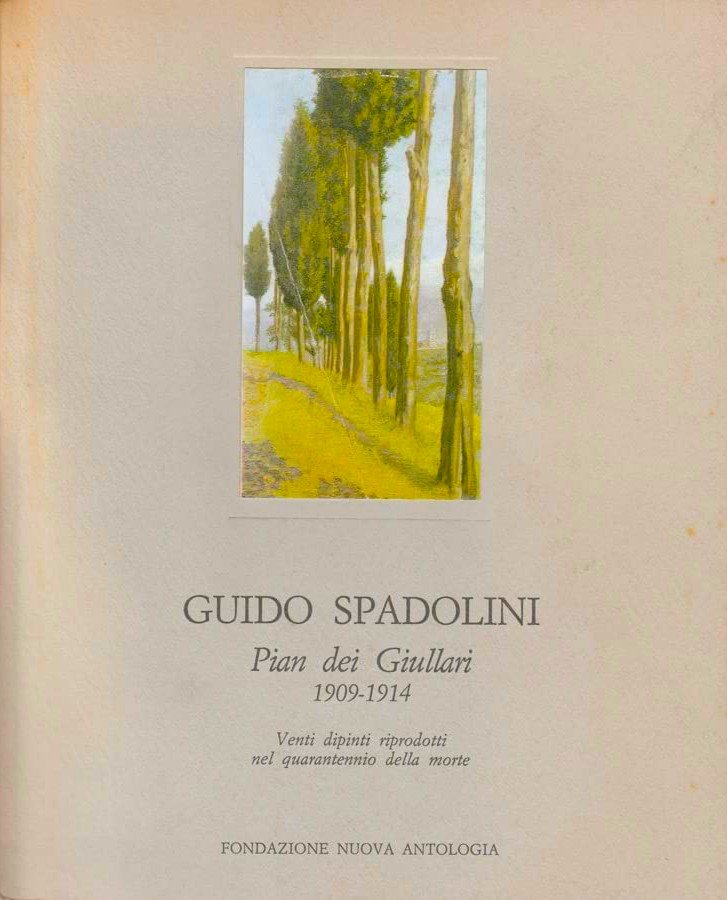 Guido Spadolini Pian dei giullari 1909-1914 Venti dipinti riprodotti nel …