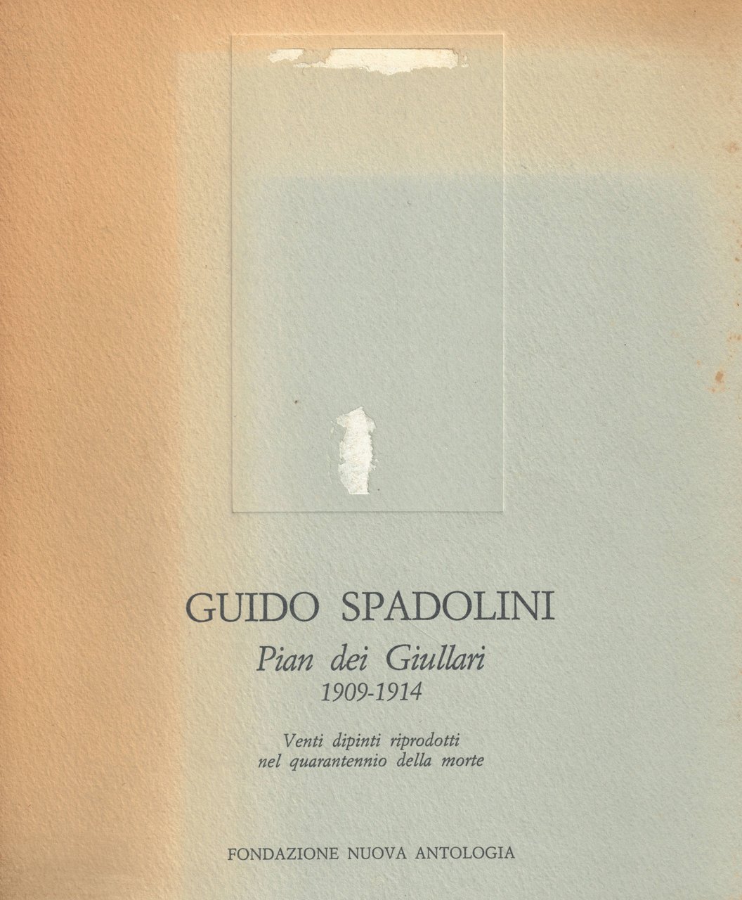 Guido Spadolini Pian dei giullari 1909-1914 Venti dipinti riprodotti nel …