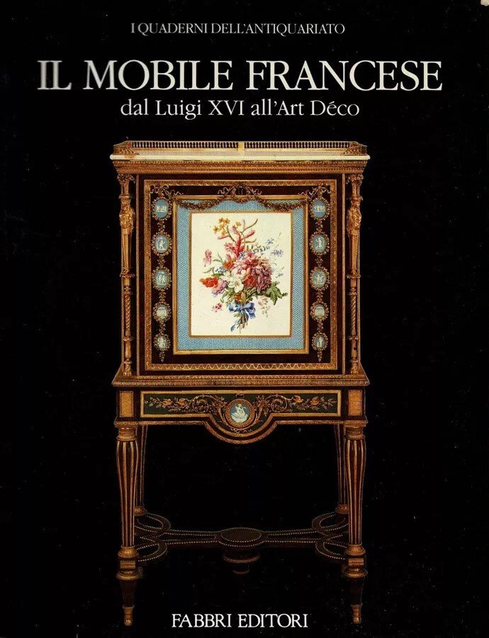 Il Mobile Francese Dal Luigi XV all'Art Déco