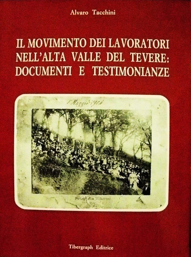 Il movimento dei lavoratori nell'Alta Valle del Tevere Documenti e …