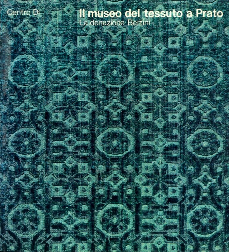 Il museo del tessuto a Prato La donazione Bertini