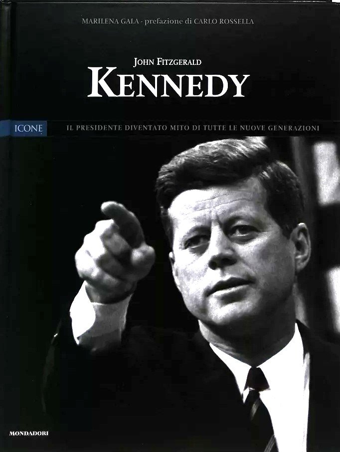 John Fitzgerald Kennedy Il Presidente diventato mito di tutte le …