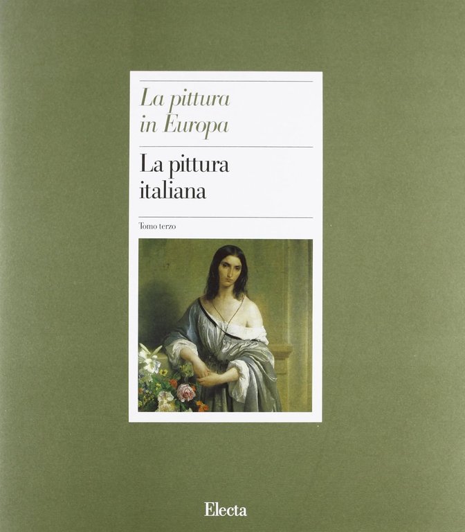 La pittura in Europa La Pittura Italiana 3 Voll