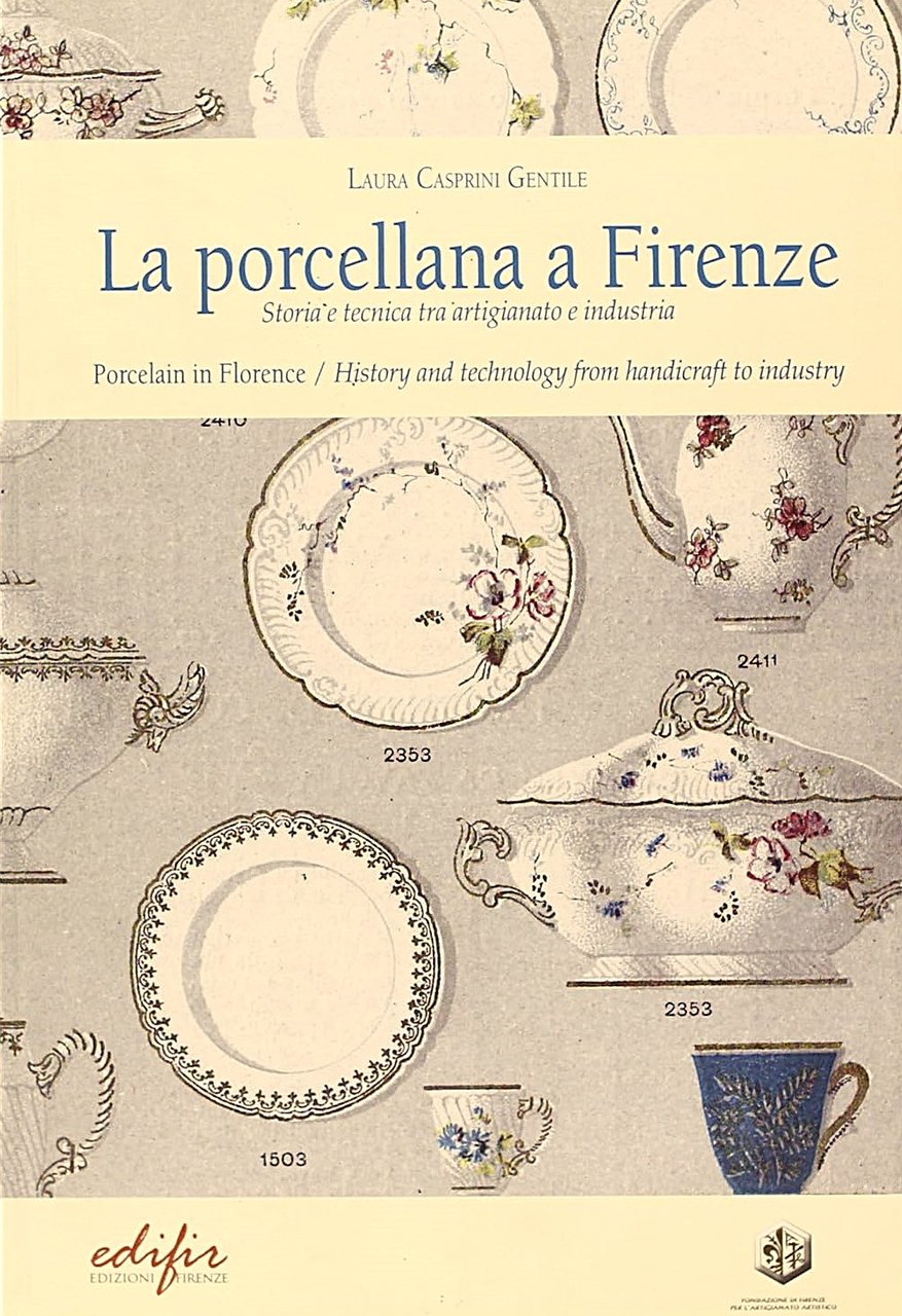La porcellana a Firenze Storia e tecnica tra artigianato e …