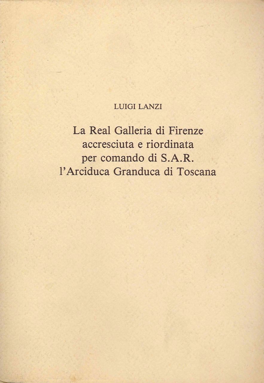 La Real Galleria di Firenze accresciuta e riordinata per comando … | Immagine principale