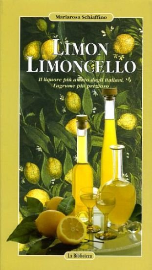 Limon Limoncello Il liquore più amato dagli italiani, l'agrume più …