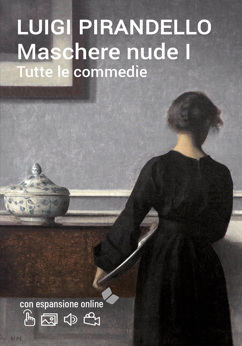 Luigi Pirandello Maschere nude I Tutte le commedie Con espansione …