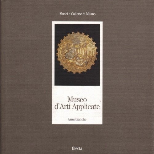 Museo d'Arti applicate Armi bianche