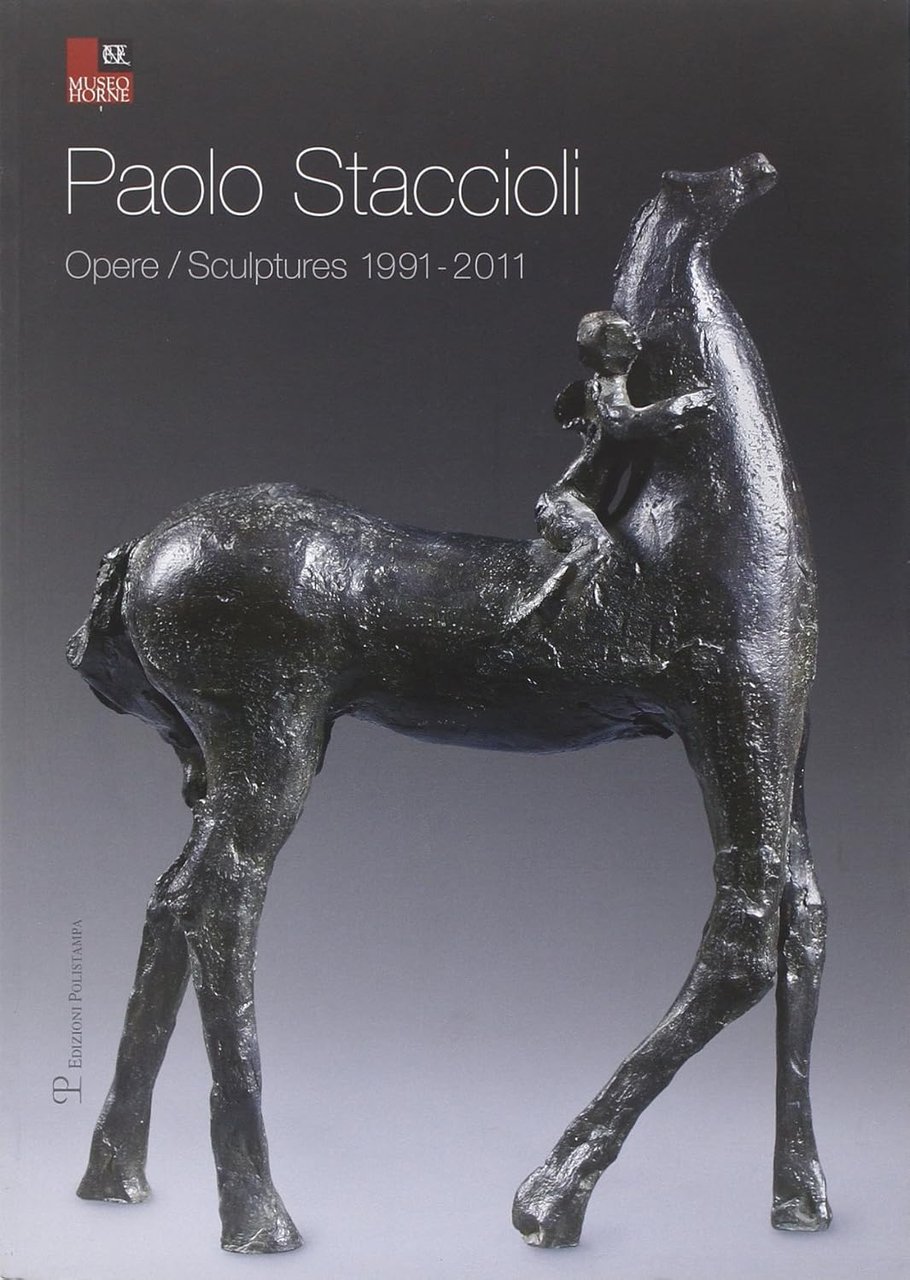 Paolo Staccioli Opere / Sculptures 1991-2011