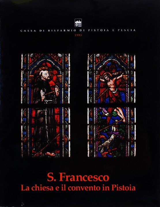 San Francesco La Chiesa e il Convento in Pistoia
