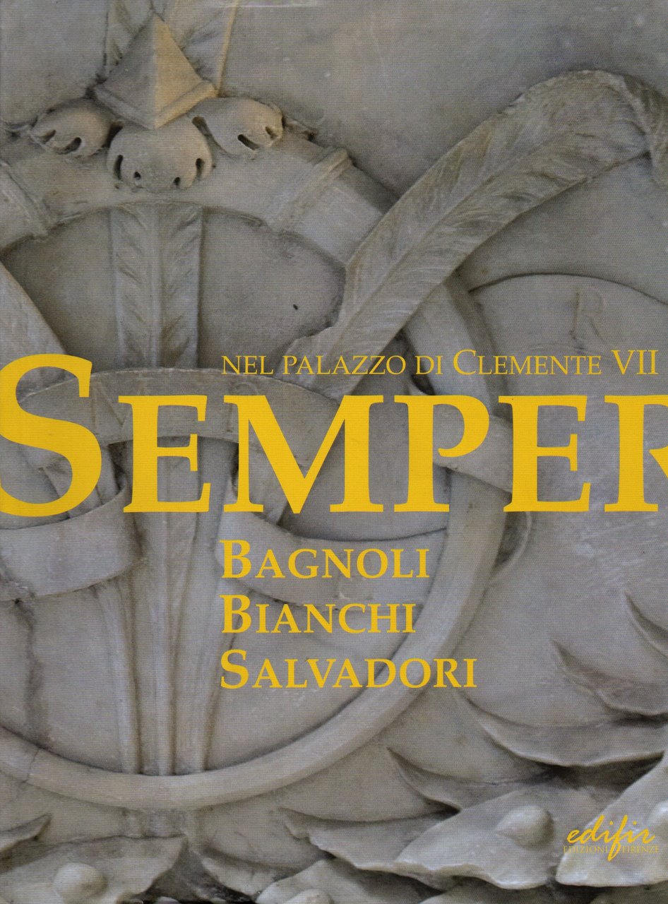 Semper Bagnoli, Bianchi, Salvadori, Nel palazzo di Clemente VII | Immagine principale