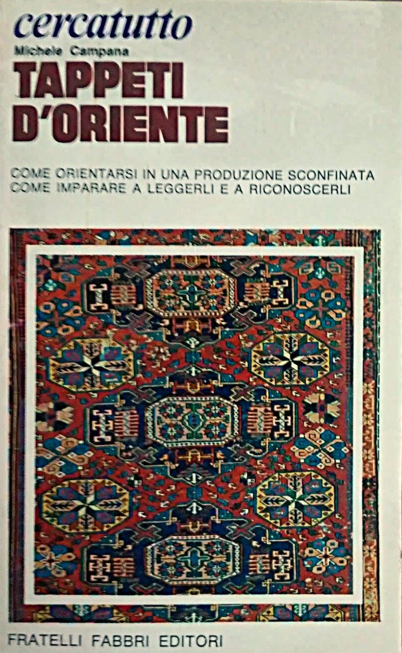 Tappeti d'oriente Come orientarsi in una produzione sconfinata come imparare …