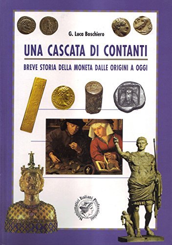 Una cascata di contanti Breve storia della moneta dalle origini …