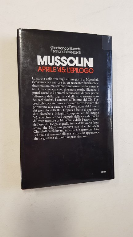 Mussolini. Aprile '45: l'epilogo.