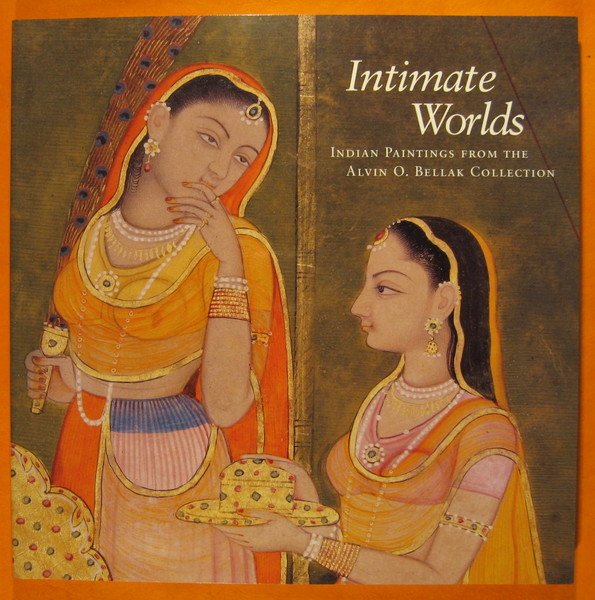 Intimate Worlds: Indian Paintings from the Alvin O. Bellak Collection