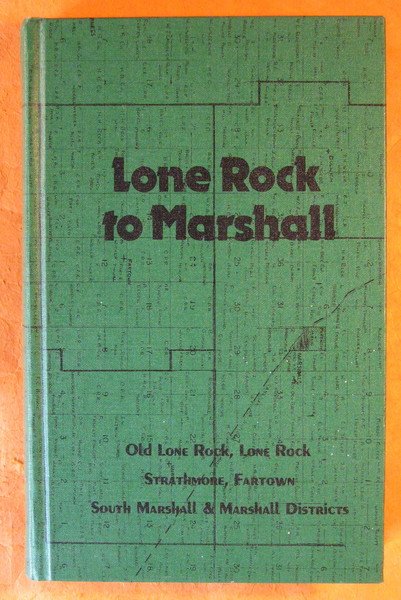 Lone Rock to Marshall: Old Lone Rock, Lone Rock, Strathmore, …