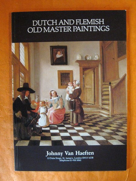 Johnny Van Haeften: Dutch and Flemish Old Master Paintings (Six)