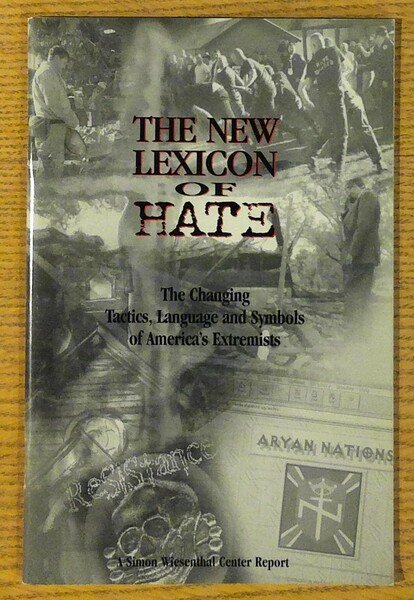 New Lexicon of Hate, The: The Changing Tactics, Language and …