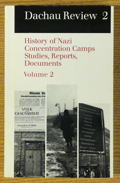 Dachau Review 2: History of Nazi Concentration Camps Studies, Reports, …