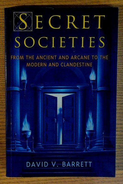 Secret Societies: From the Ancient and Arcane to the Modern …