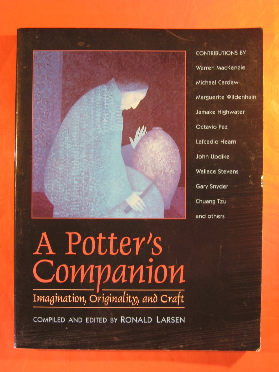 A Potter's Companion: Imagination, Originality, and Craft (Park Street Press …