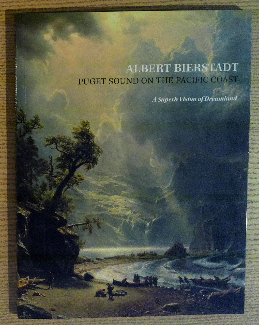 Albert Bierstadt: Puget Sound on the Pacific Coast