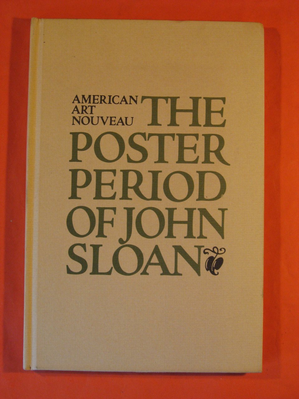 American Art Nouveau: The Poster Period of John Sloan: A …