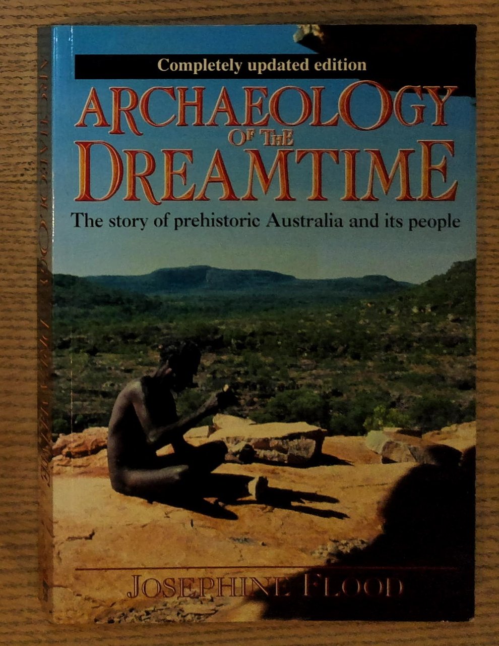 Archaeology of the Dreamtime: The Story of Prehistoric Australia and …