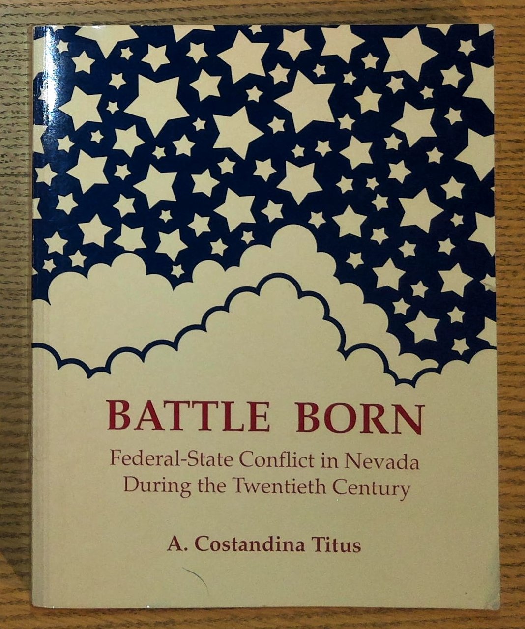 Battle Born: Federal-State Conflict in Nevada During the Twentieth Century