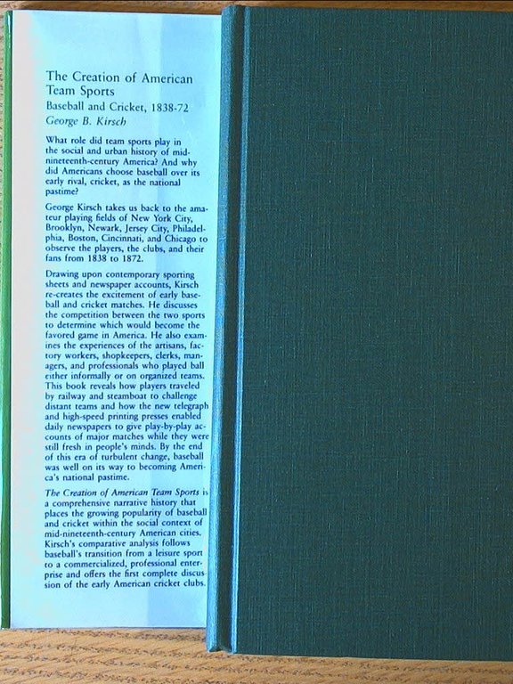 Creation of American Team Sports: Baseball and Cricket, 1838-72.
