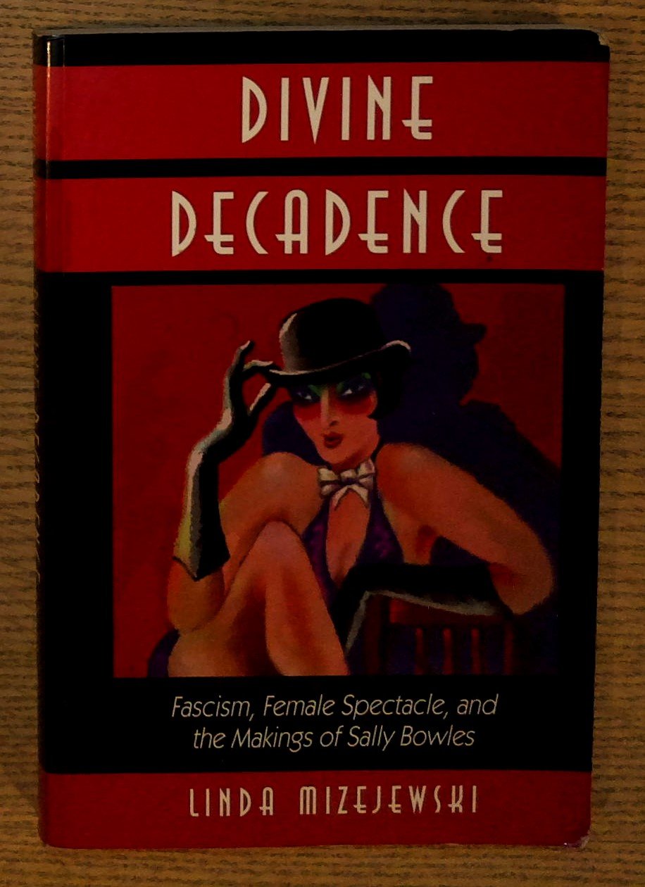 Divine Decadence: Fascism, Female Spectacle, and the Makings of Sally …