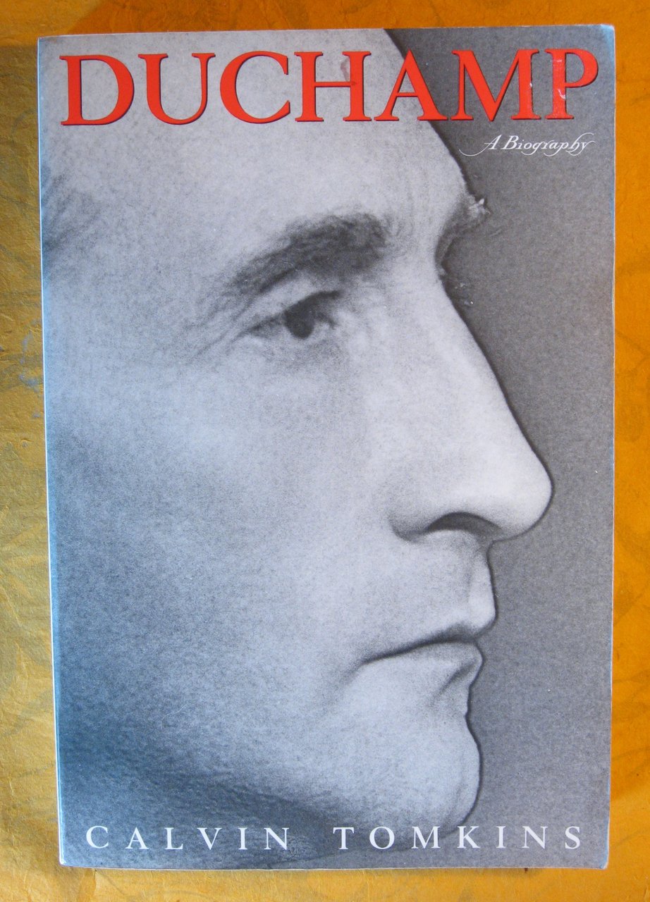 Duchamp: A Biography