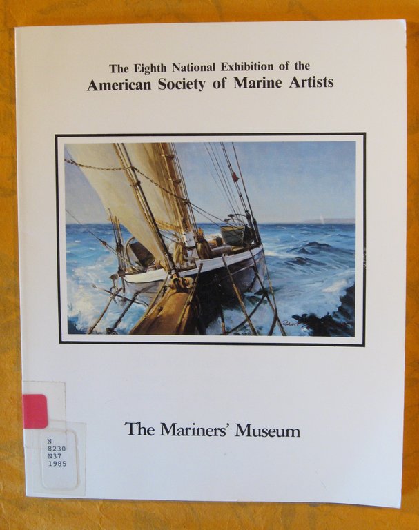 Eighth National Exhibition of the American Society of Marine Artists