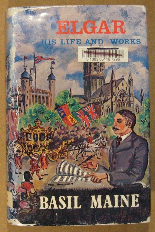 Elgar, His Life and Works